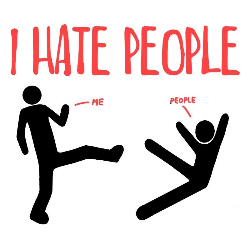 I hate people