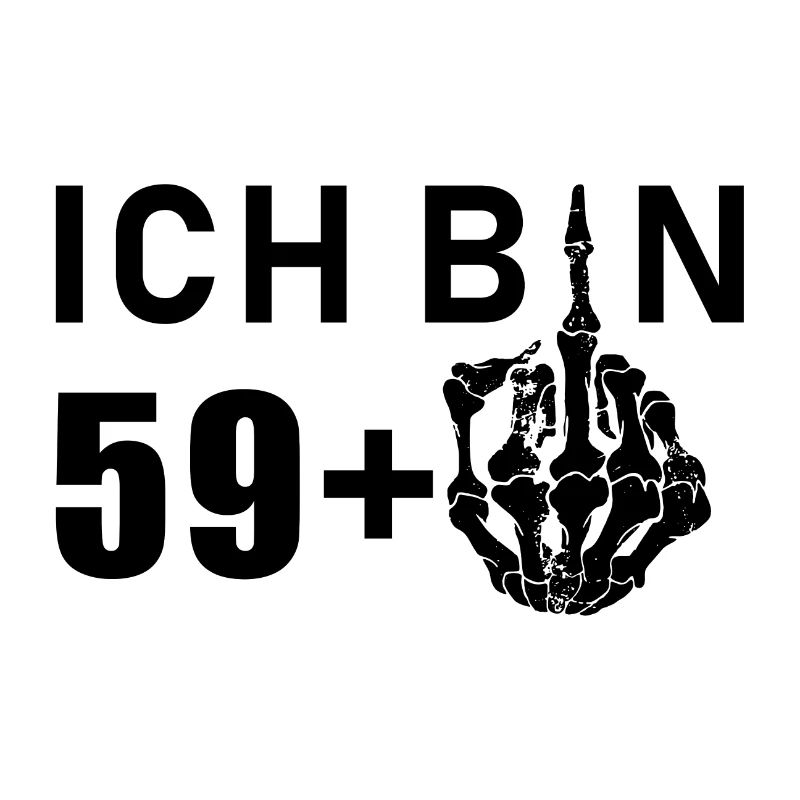 Ich bin 59 plus 1 - 60. Geburtstag