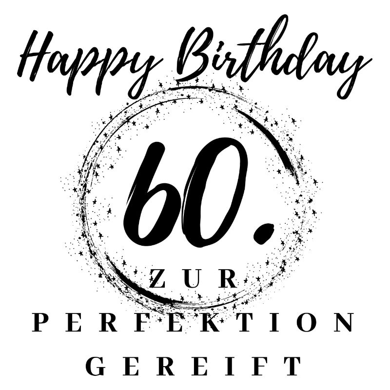 60. Geburtstag Mann oder Frau - Geburtstags Shirt