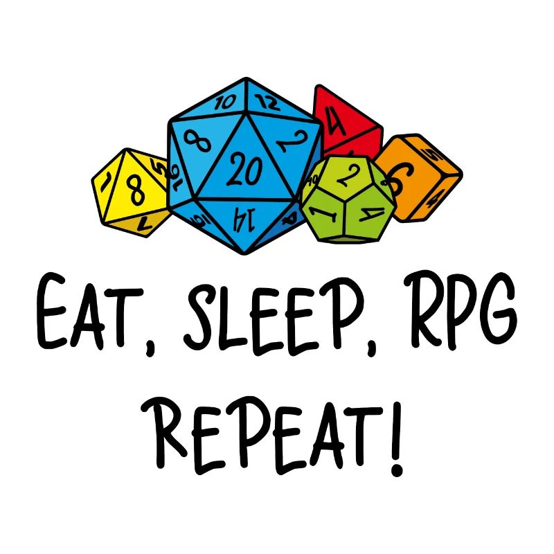 Eat, sleep, RPG, repeat