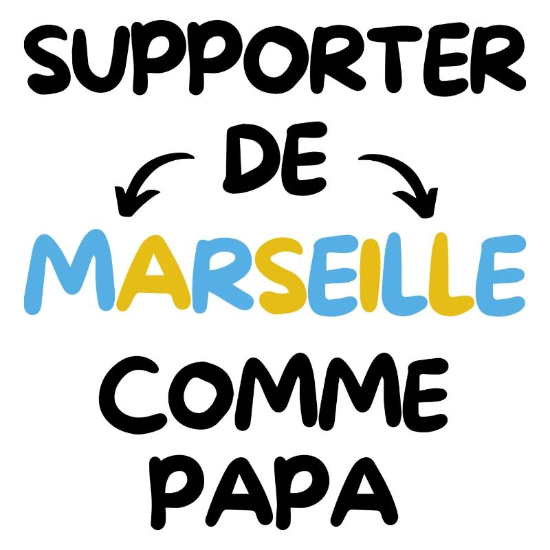 Supporter de Marseille comme papa