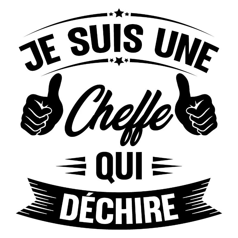 Je suis une cheffe qui déchire