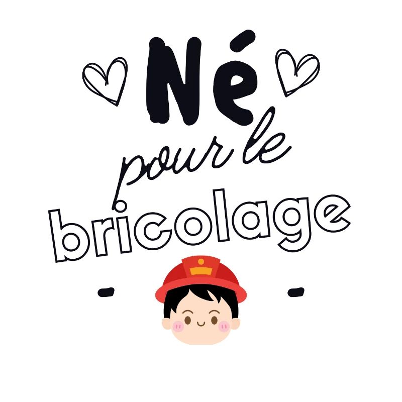 Né pour le bricolage