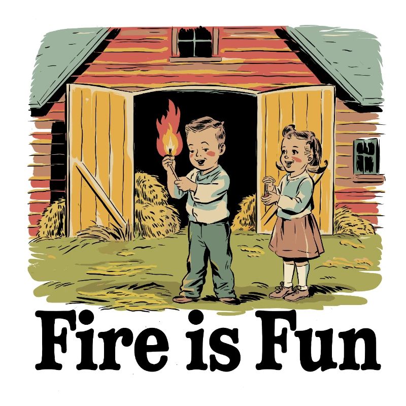 Fire is fun