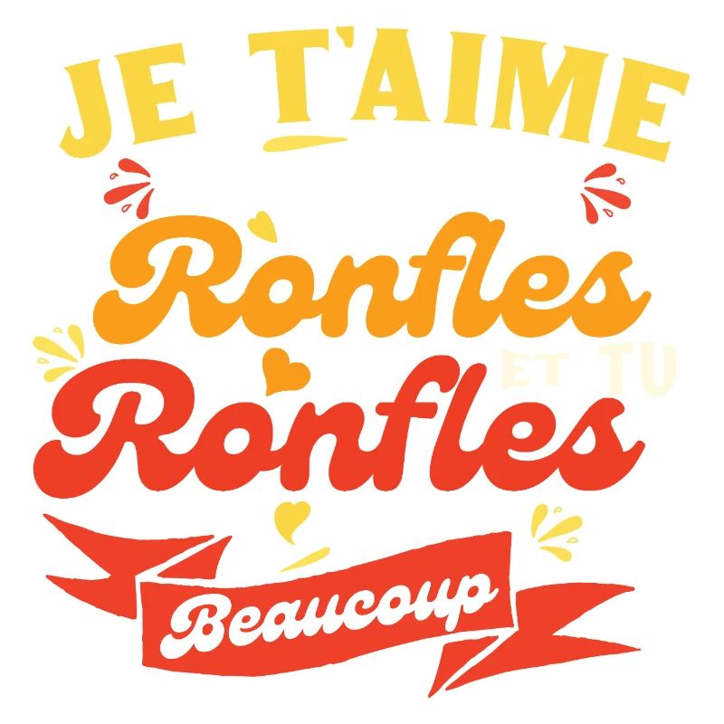 St Valentin Couple Plus Que Tu Ronfles Je t'aime