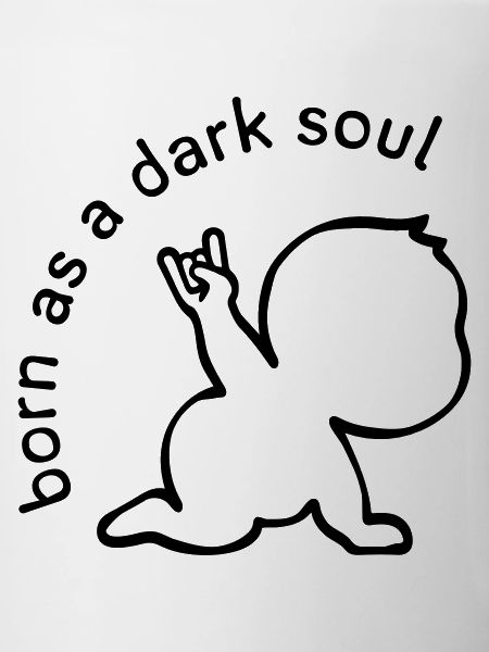 born as a dark soul