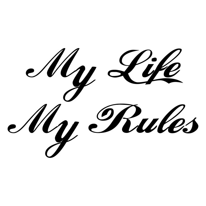 My Life My Rules