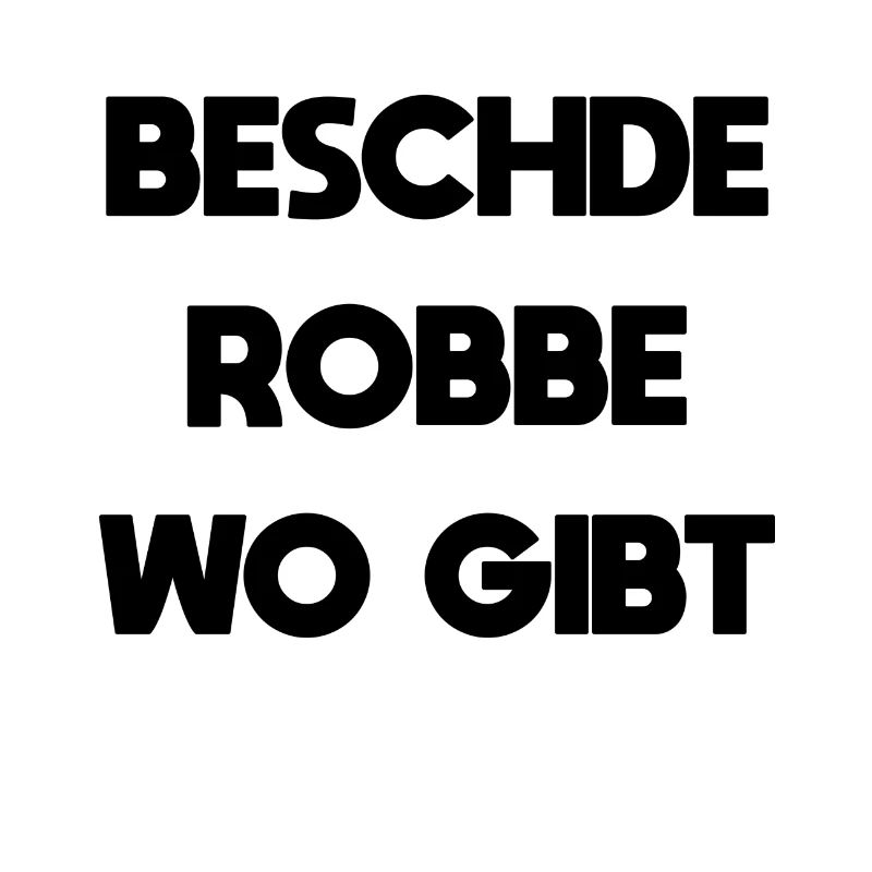 beschde robbe où il y a