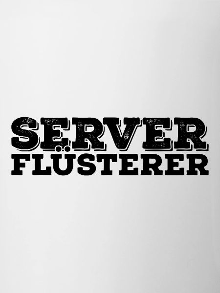 Server Flüsterer Admin Sysadmin Geschenk