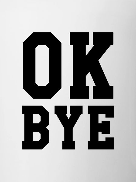 ok bye