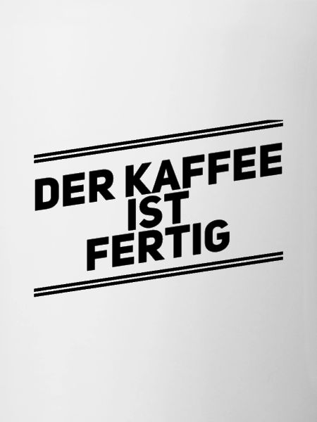 Der Kaffee ist Fertig