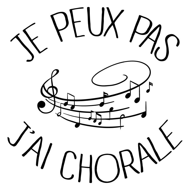 Je peux pas j'ai Chorale