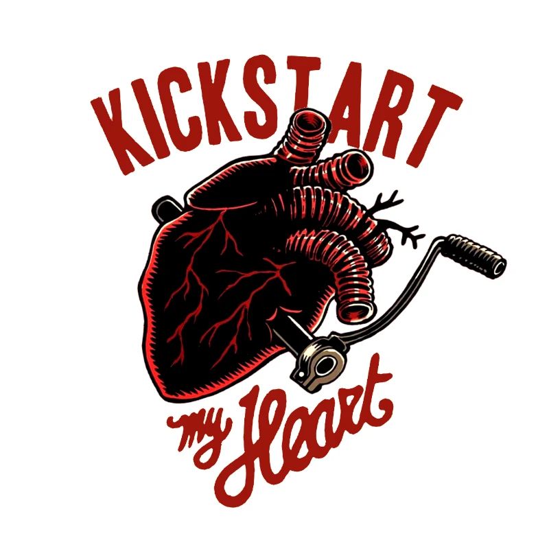 kickstart my heart