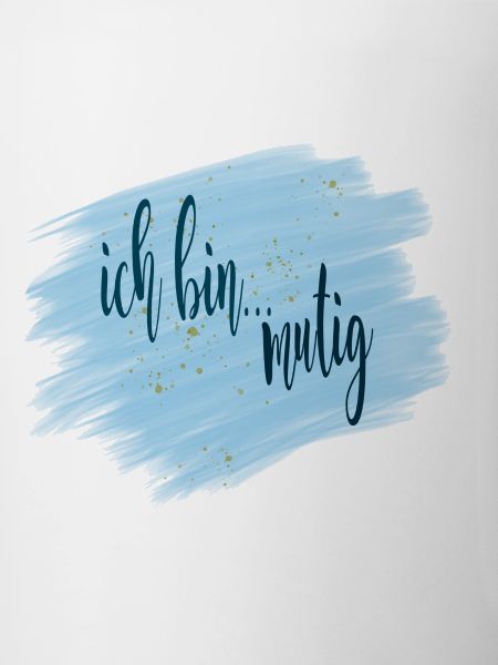 Affirmation - ich bin... mutig