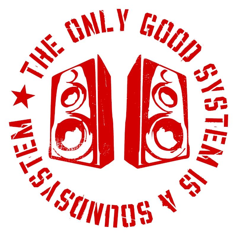 The Only Good System is a Soundsystem