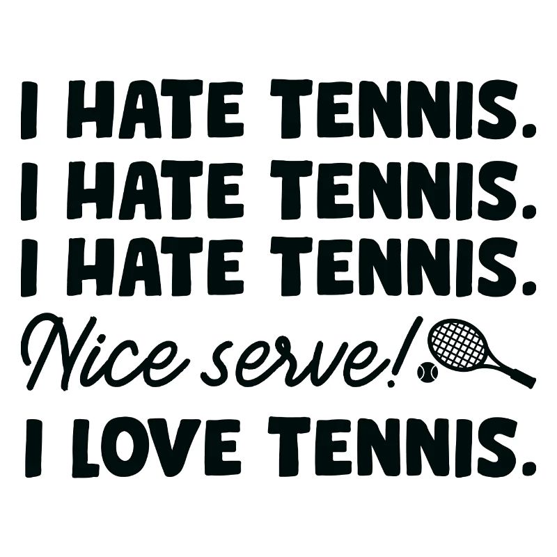 I Hate Tennis
