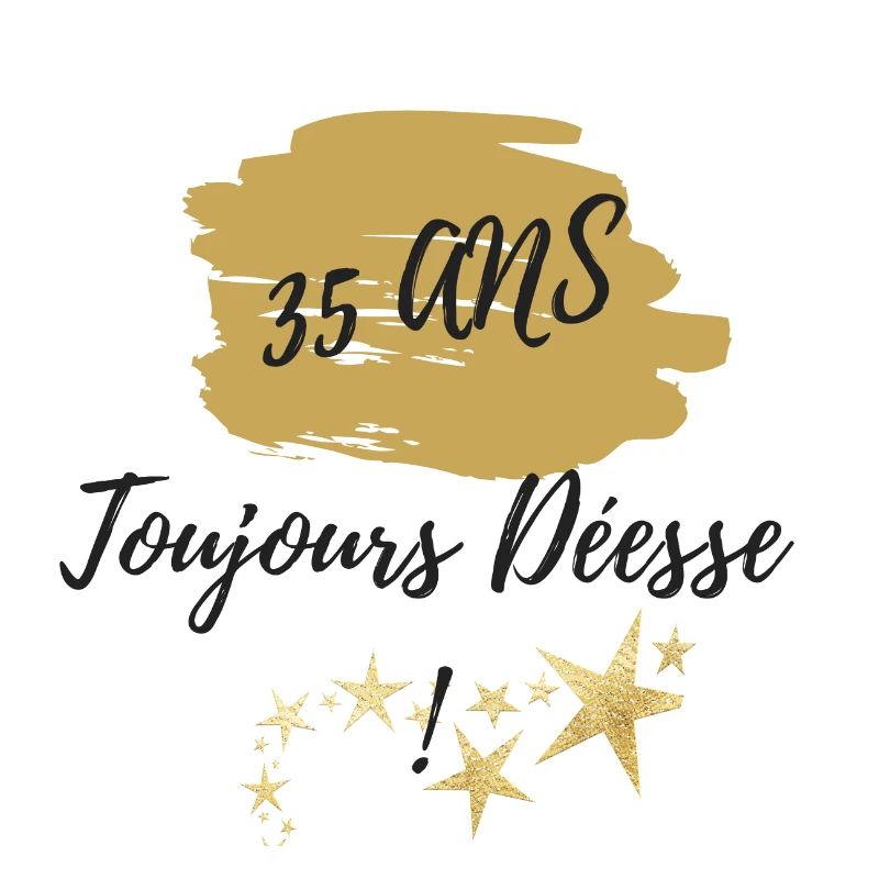 35 ans toujours déesse