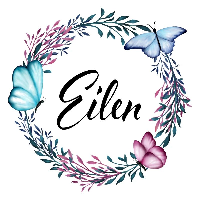 Eilen, Name, Schriftzug, Blumenkranz, Geschenk