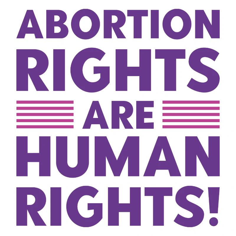 Abortion Rights Are Human Rights