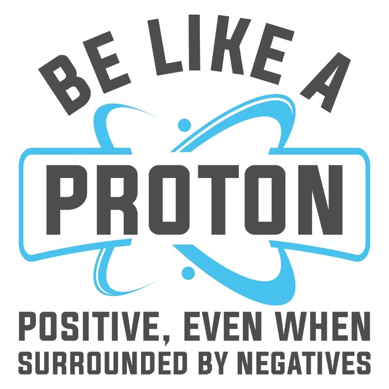Sei wie ein Proton