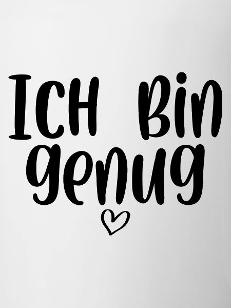 Ich bin genug