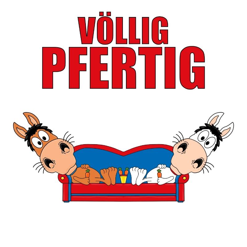 VÖLLIG PFERTIG - PFERD - PONYS - SOFA - PAUSE