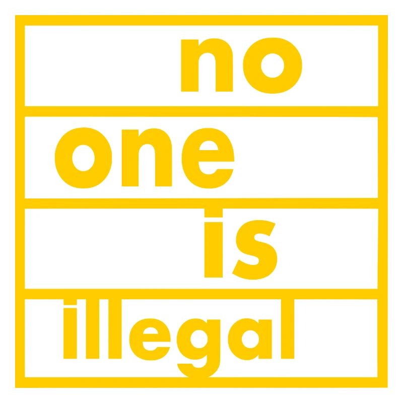 No one is illegal