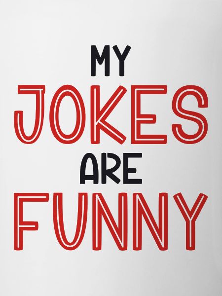 My Jokes Are Funny