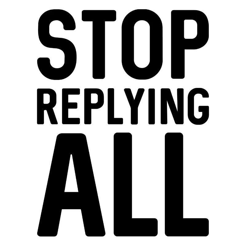Stop Replying All