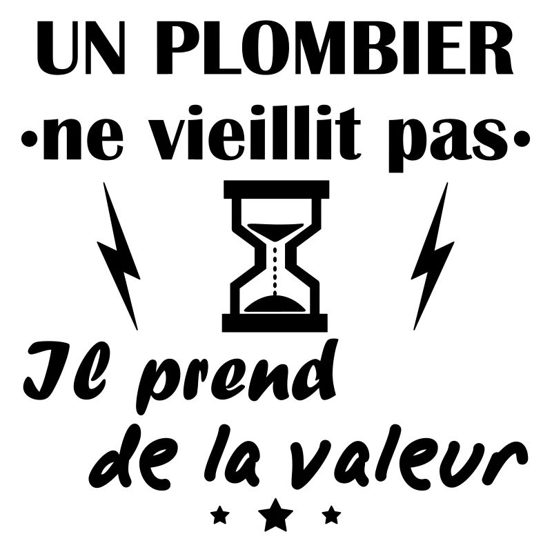 Plombier ne vieillit pas, idée cadeau anniversaire