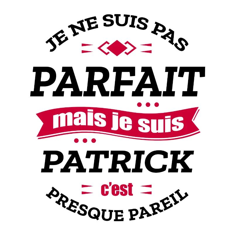 PATRICK PARFAIT - PRENOM PATRICK