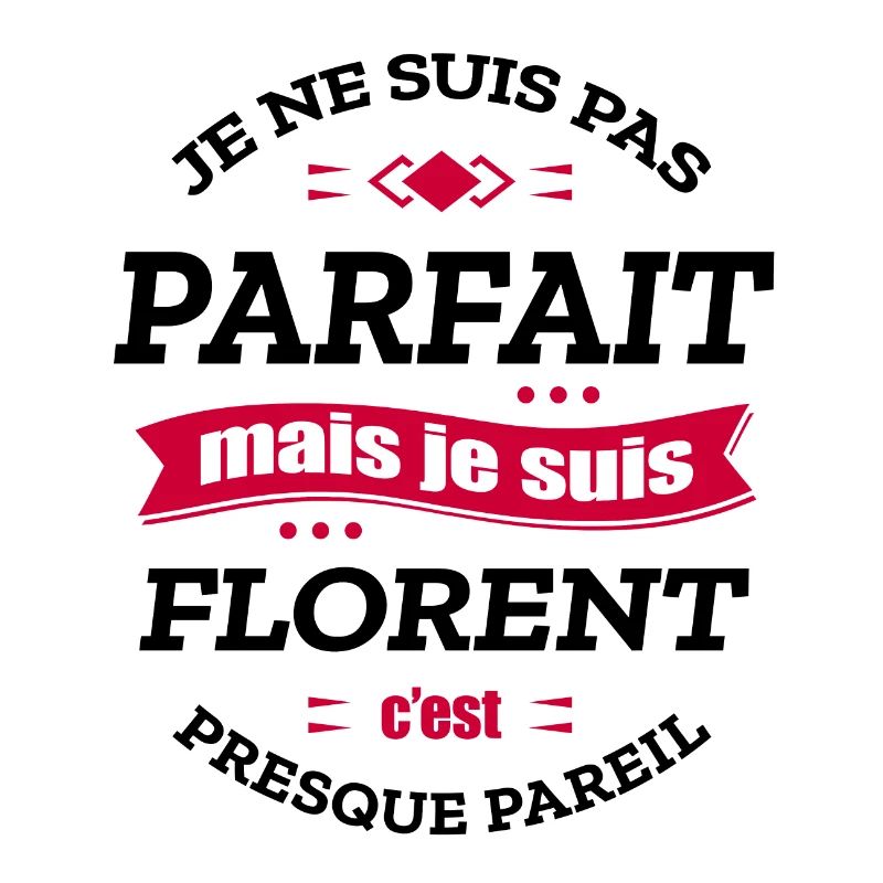 FLORENT PARFAIT - PRENOM FLORENT