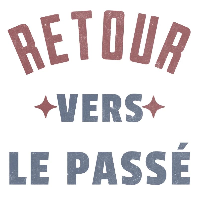 RETOUR VERS LE PASSé
