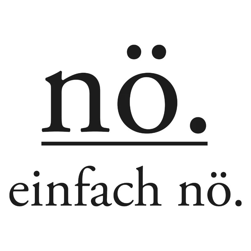 nö einfach nö