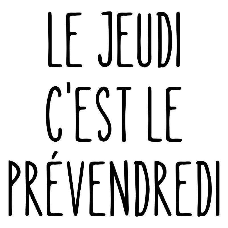 le jeudi c'est le prévendredi