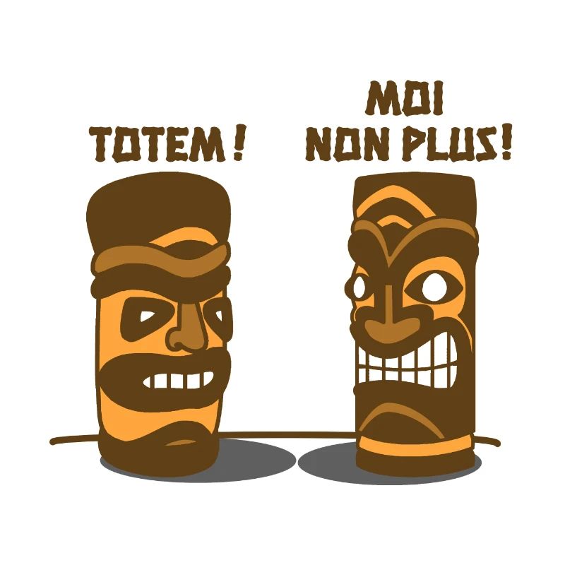 TOTEM, MOI NON PLUS !