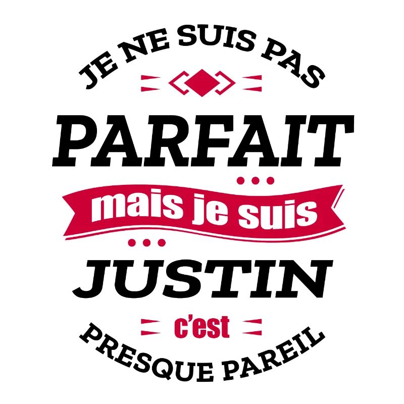 JUSTIN PARFAIT - PRENOM JUSTIN
