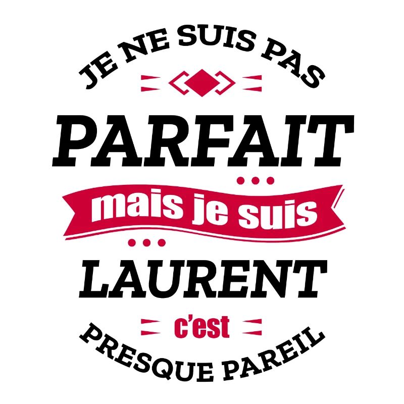 LAURENT PARFAIT - PRENOM LAURENT