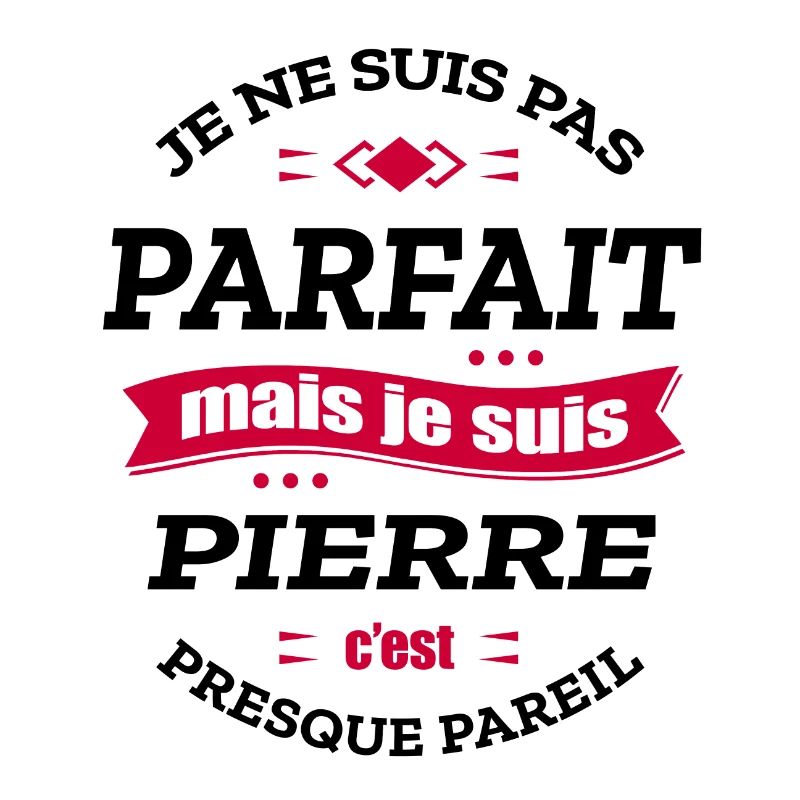 PIERRE PARFAIT - PRENOM PIERRE