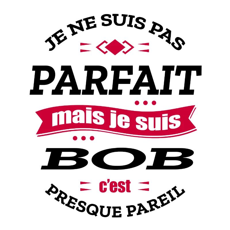 BOB PARFAIT - PRENOM BOB