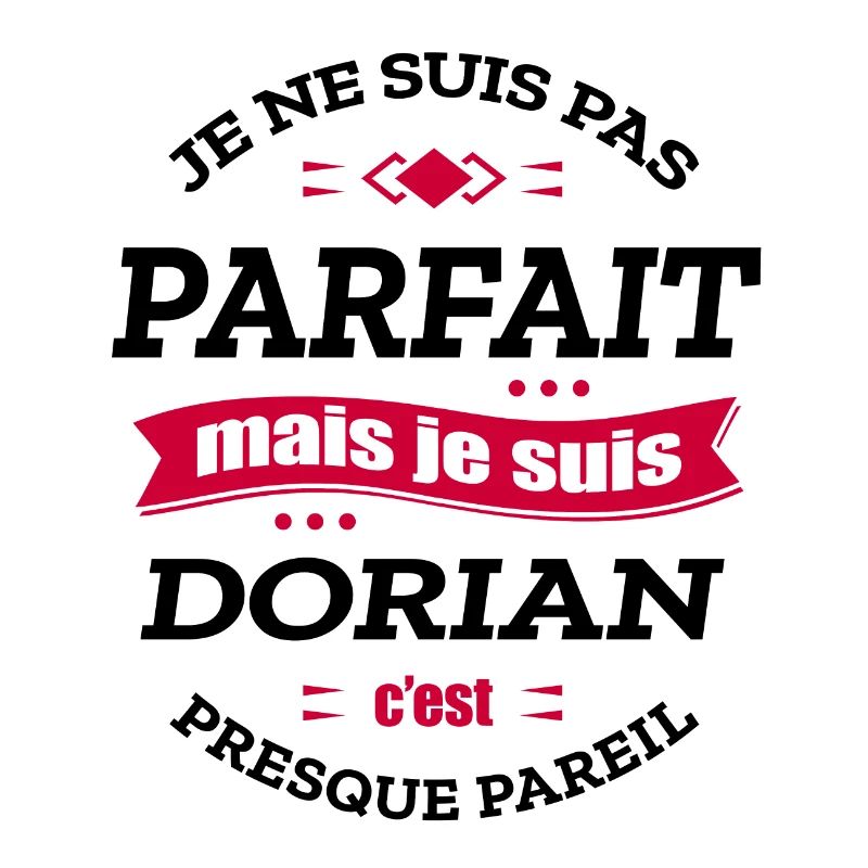 DORIAN PARFAIT - PRENOM DORIAN