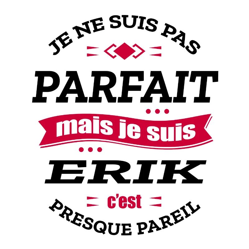 ERIK PARFAIT - PRENOM ERIK