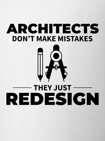 Architect: Redesigning Instead of Mistakes!