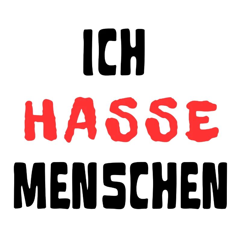 ICH HASSE MENSCHEN