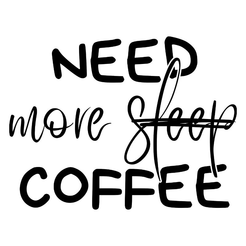 Need more coffee