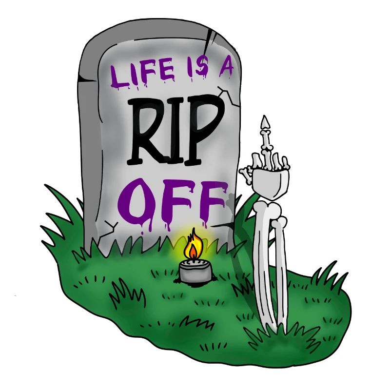 Rip Off Dark Humor Halloween Grave Cemetry Sarcasm