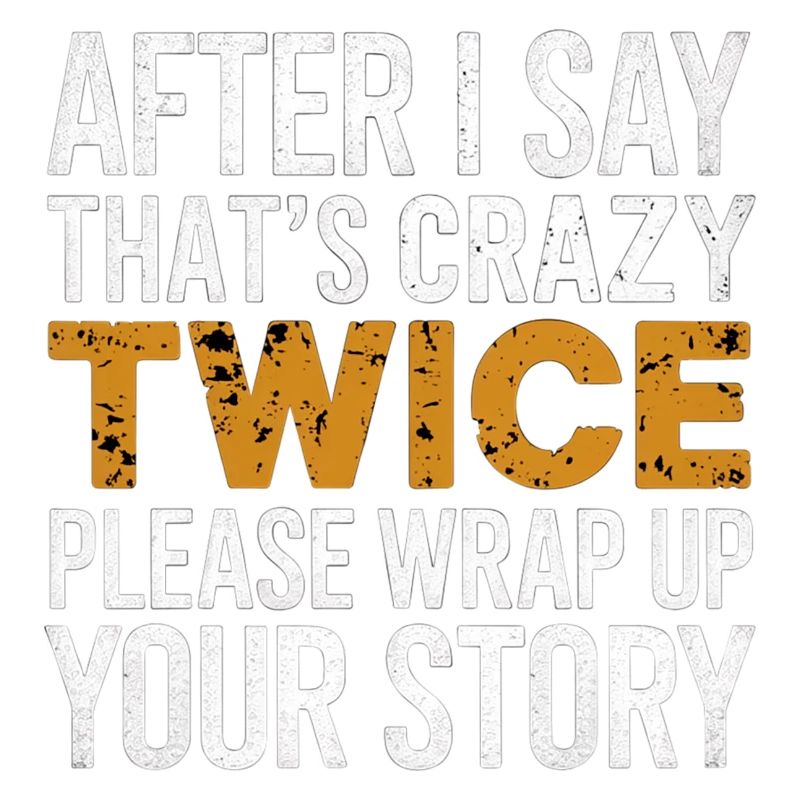 After Two 'That's Crazy' Wrap Up Story 1 5