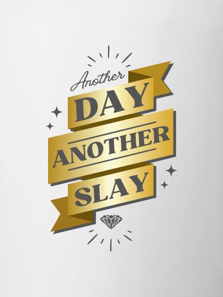 Another Day Another Slay Banner