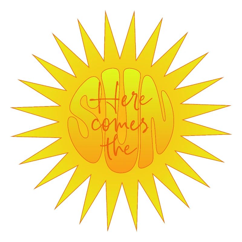 Here comes the sun - Sonne - Sonnenschein