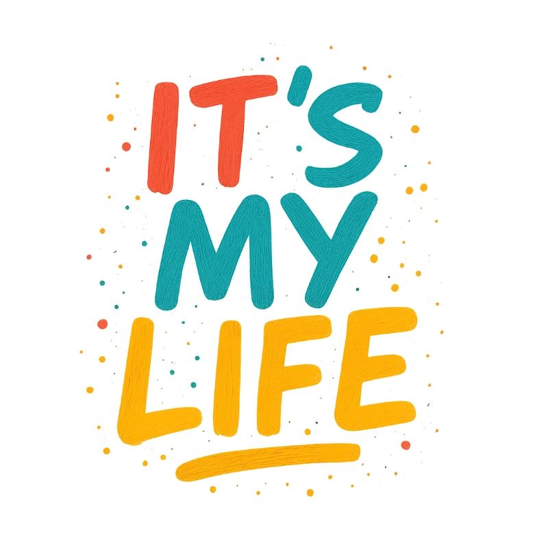 Its my Life